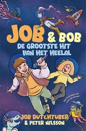 Omslag van Job en Bob De grootste hit van het heelal
