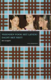 Omslag van Vrienden voor het leven? Dacht het niet!
