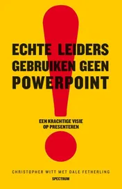 Omslag van Echte leiders gebruiken geen powerpoint