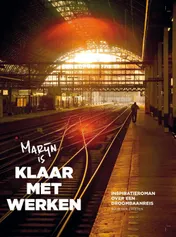 Omslag van Marijn is klaar met werken