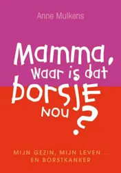 Omslag van Mama, waar is dat borsje nou?