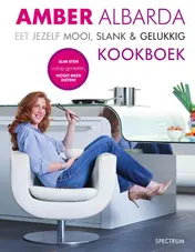 Omslag van Eet jezelf mooi, slank & gelukkig Kookboek