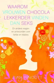 Omslag van Waarom vrouwen chocola lekkerder vinden dan seks