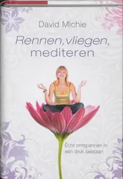 Omslag van Rennen, vliegen, mediteren