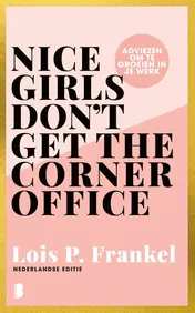 Omslag van Nice girls don't get the corner office