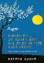 Omslag van Dingen die je alleen ziet als je er de tijd voor neemt