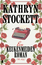 Omslag van Een keukenmeidenroman (The Help)