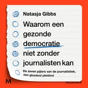 Omslag van Waarom een gezonde democratie niet zonder journalisten kan