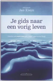 Omslag van Je gids naar een vorig leven