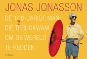 Omslag van De 100-jarige man die terugkwam om de wereld te redden