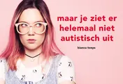 Omslag van Maar je ziet er helemaal niet autistisch uit