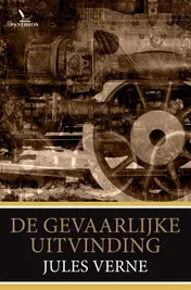 Omslag van De gevaarlijke uitvinding