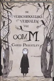 Omslag van De verschrikkelijke verhalen van oom M.