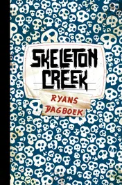 Omslag van Skeleton Creek - Ryans dagboek