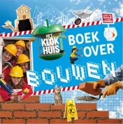 Omslag van Het Klokhuisboek over bouwen