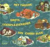 Omslag van Het tweede grote leesplezierboek van Carry Slee