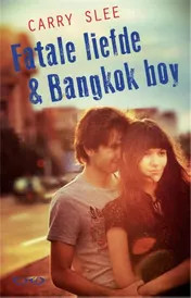 Omslag van Fatale liefde & Bankkok boy