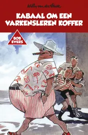 Omslag van Bob Evers: Kabaal om een varkensleren koffer