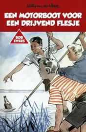 Omslag van Bob Evers: Een motorboot voor een drijvend flesje