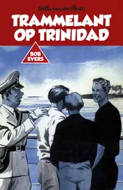 Omslag van Bob Evers: Trammelant op Trinidad