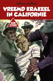 Omslag van Bob Evers: Vreemd krakeel in Californië