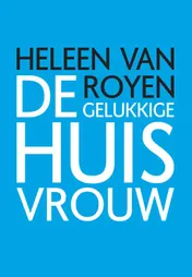 Omslag van De gelukkige huisvrouw