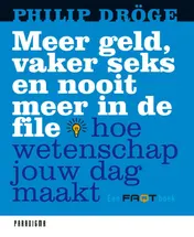 Omslag van Meer geld, vaker seks en nooit meer in de file