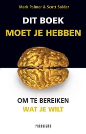 Omslag van Dit boek moet je hebben om te bereiken wat je wilt