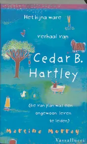 Omslag van Het beetje ware verhaal van Cedar B. Hartley