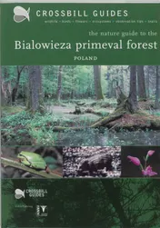 Omslag van The nature guide to the Bialowieza primeval forest