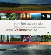 Omslag van Van Betuweroute naar Veluweroute
