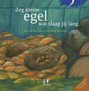 Omslag van Zeg kleine egel wat slaap jij lang + CD