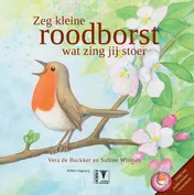 Omslag van Zeg kleine roodborst wat zing jij stoer