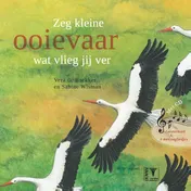 Omslag van Zeg kleine ooievaar wat vlieg jij ver