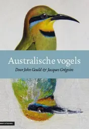 Omslag van Australische vogels door John Gould & Jacques Grégoire