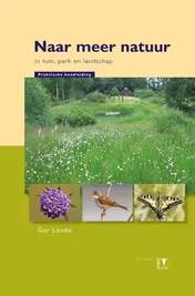 Omslag van Naar meer natuur in tuin, park en landschap