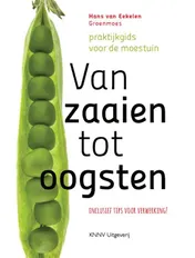 Omslag van Van zaaien tot oogsten