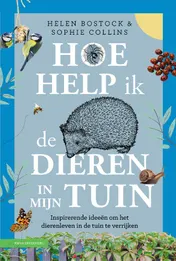 Omslag van Hoe help ik de dieren in mijn tuin