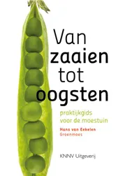 Omslag van Van zaaien tot oogsten