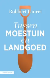 Omslag van Tussen moestuin en landgoed