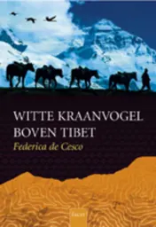 Omslag van Witte kraanvogel boven Tibet