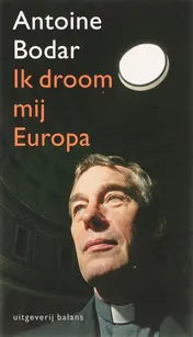 Omslag van Ik droom mij Europa