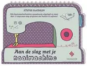 Omslag van Aan de slag met je naaimachine