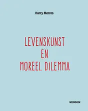 Omslag van Levenskunst en moreel dilemma