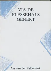 Omslag van Via de flessehals genekt