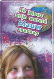 Omslag van Ik kleur mijn wereld blauw vandaag