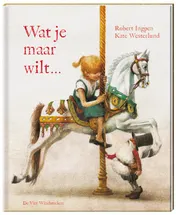 Omslag van Wat je maar wilt...