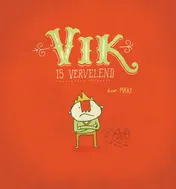 Omslag van Vik is vervelend