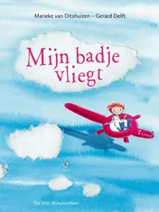 Omslag van Mijn badje vliegt