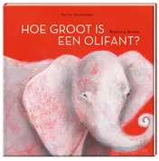Omslag van Hoe groot is een olifant?